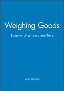 Weighing Goods Equality, Uncertainty and Time  9780631199724 Front Cover