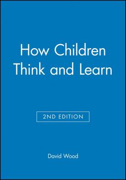 How Children Think and Learn