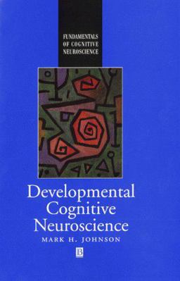 Developmental Cognitive Neuroscience