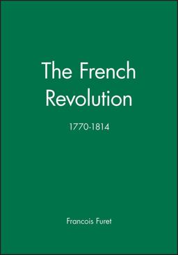 French Revolution 1770-1814  9780631202998 Front Cover