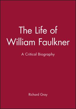 The Life of William Faulkner The Life of William Faulkner