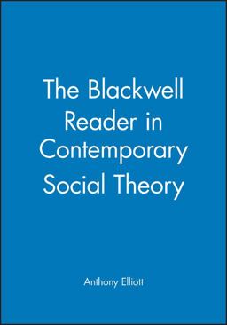 The Blackwell Reader in Contemporary Social Theory