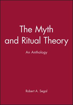 Myth and Ritual Theory An Anthology  9780631206804 Front Cover
