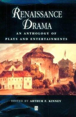 Renaissance Drama An Anthology of Plays and Entertainments  9780631208037 Front Cover