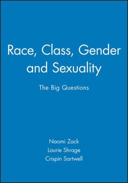 Race, Class, Gender and Sexuality The Big Questions  9780631208754 Front Cover