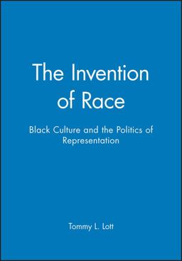 Invention of Race Black Culture and the Politics of Representation  9780631210191 Front Cover