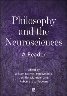 Philosophy and the Neurosciences A Reader  9780631210450 Front Cover