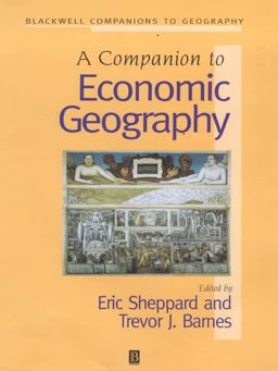 A Companion to Economic Geography A Companion to Economic Geography