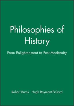 Philosophies of History From Enlightenment to Post-Modernity  9780631212379 Front Cover