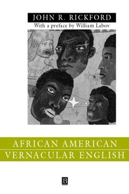 African American Vernacular English Features, Evolution, Educational Implications  9780631212454 Front Cover