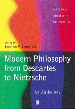 Modern Philosophy - from Descartes to Nietzsche An Anthology  9780631214212 Front Cover