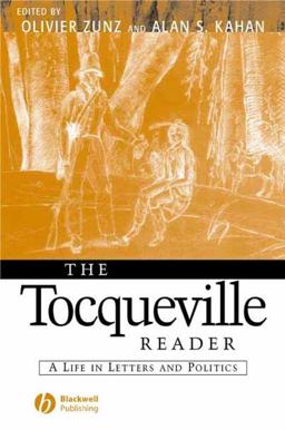 Tocqueville Reader A Life in Letters and Politics  9780631215462 Front Cover
