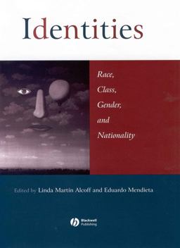 Identities Race, Class, Gender, and Nationality  9780631217237 Front Cover