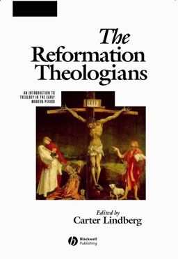 Reformation Theologians An Introduction to Theology in the Early Modern Period  9780631218395 Front Cover