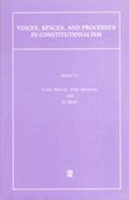 Voices, Spaces, and Processes in Constitutionalism