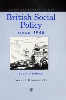 British Social Policy since 1945 British Social Policy since 1945