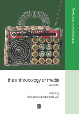 Anthropology of Media A Reader  9780631220947 Front Cover