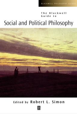 Blackwell Guide to Social and Political Philosophy  9780631221272 Front Cover