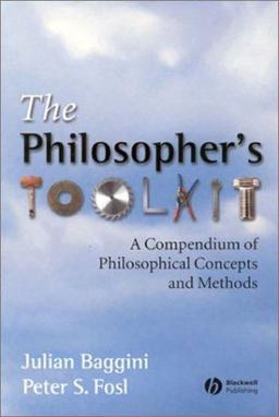 The Philosophers Toolkit The Philosophers Toolkit