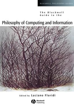 Blackwell Guide to the Philosophy of Computing and Information  9780631229193 Front Cover
