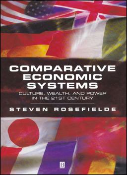 Comparative Economic Systems Culture, Wealth, and Power in the 21st Century  9780631229612 Front Cover