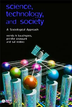 Science, Technology, and Society A Sociological Approach  9780631232100 Front Cover