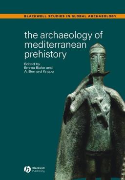 Archaeology of Mediterranean Prehistory  9780631232681 Front Cover