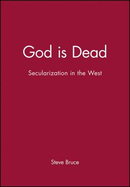 God Is Dead Secularization in the West  9780631232759 Front Cover
