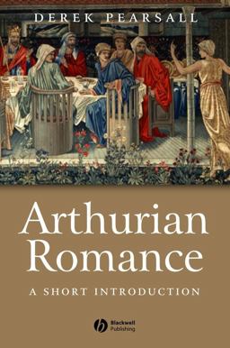 Arthurian Romance A Short Introduction  9780631233206 Front Cover