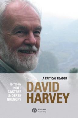 David Harvey A Critical Reader  9780631235101 Front Cover