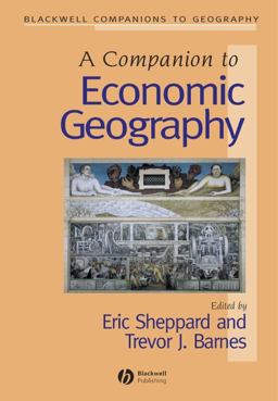 A Companion to Economic Geography A Companion to Economic Geography
