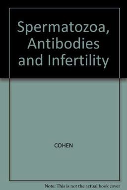 Spermatozoa, Antibodies and Infertility