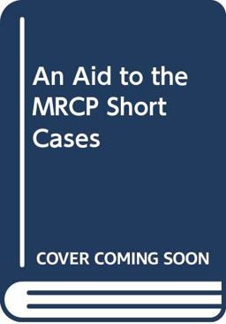 An Aid to MRCP Short Cases