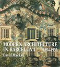 Modern Architecture in Barcelona, 1854-1939