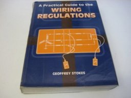 A Practical Guide to the Wiring Regulations