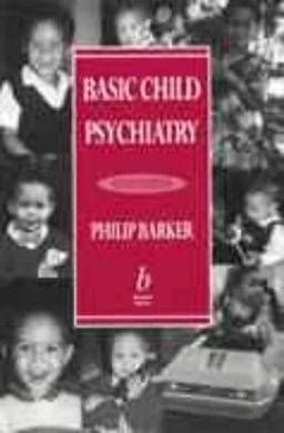 Basic Child Psychiatry 6th 9780632037728 Front Cover