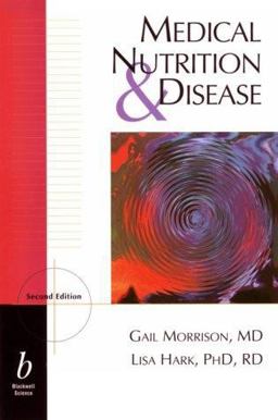 Medical Nutrition and Disease Medical Nutrition and Disease