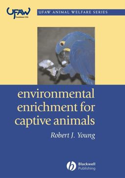 Environmental Enrichment for Captive Animals  9780632064076 Front Cover