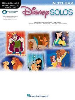 Disney Solos for Alto Sax Play along with a Full Symphony Orchestra! Book/Online Audio