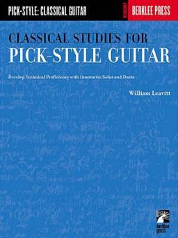Classical Studies for Pick-Style Guitar - Volume 1 Develop Technical Proficiency with Innovative Solos and Duets  9780634013393 Front Cover