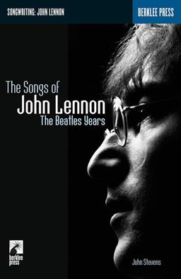 Songs of John Lennon The Beatles Years  9780634017957 Front Cover