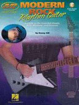 Modern Rock Rhythm Guitar A Guide to the Essential Chords, Riffs, Rhythms and Grooves  9780634039829 Front Cover