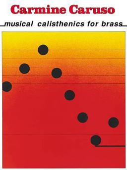 Carmine Caruso - Musical Calisthenics for Brass  9780634046414 Front Cover