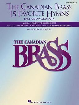 The Canadian Brass - 15 Favorite Hymns - Trombone 1 The Canadian Brass - 15 Favorite Hymns - Trombone 1
