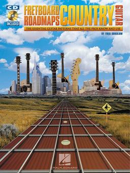 Fretboard Roadmaps - Country Guitar The Essential Guitar Patterns That All the Pros Know and Use  9780634066054 Front Cover