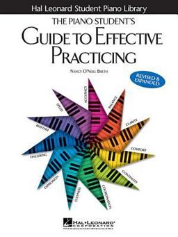Piano Student's Guide to Effective Practicing 2nd 9780634068843 Front Cover