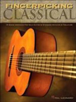 Fingerpicking Classical 15 Songs Arranged for Solo Guitar in Standard Notation and Tab  9780634069147 Front Cover