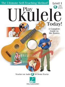 Play Ukulele Today! - a Complete Guide to the Basics Level 1 (Bk/Online Audio)  9780634078613 Front Cover
