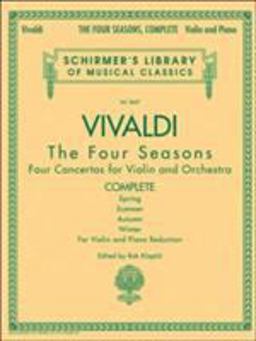Antonio Vivaldi - the Four Seasons, Complete Schirmer Library of Classics Volume 2047  9780634078972 Front Cover