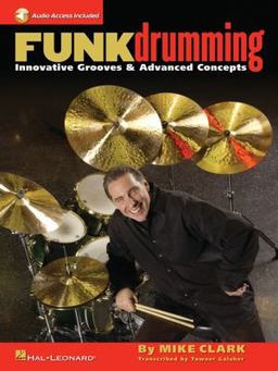 Funk Drumming - Innovative Grooves and Advanced Concepts Book/Online Audio  9780634079757 Front Cover